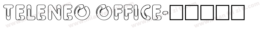 TELENEO OFFICE字体转换